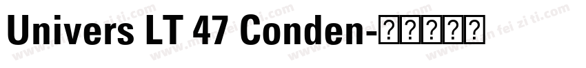 Univers LT 47 Conden字体转换